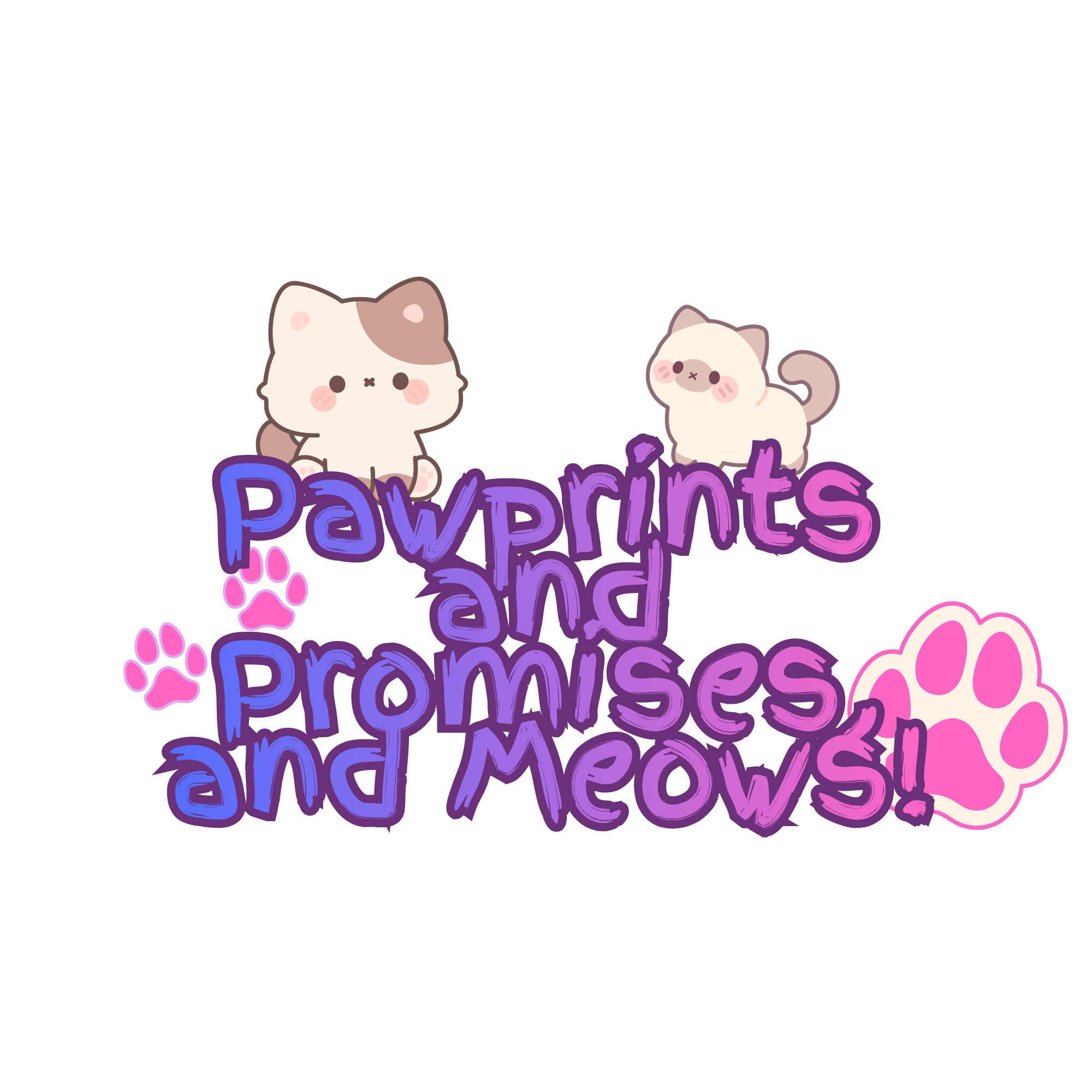Text saids Pawprints and Promises and Meows, with a 2 cat on top of it. One of the cats sitting and the other standering. With pink, purping coloring